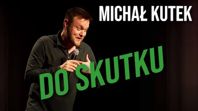 Do skutku – Michał Kutek